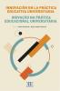 Cover for Innovación en la práctica educativa universitaria: Inovação na prática educacional universitária
