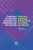 Cover for Práctica e innovación educativa en enseñanza de las ciencias